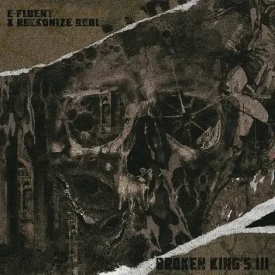 E-Fluent & Reckonize Real - Broken King's III