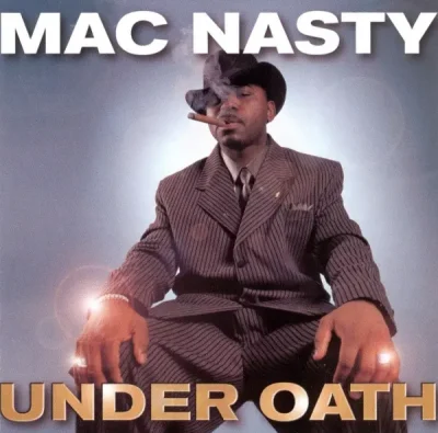 Mac Nasty - Under Oath