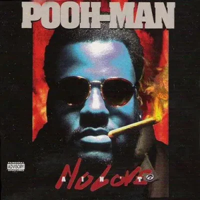 Pooh Man - Ain't No Love