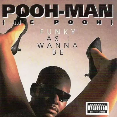 Pooh Man - Funky As I Wanna Be