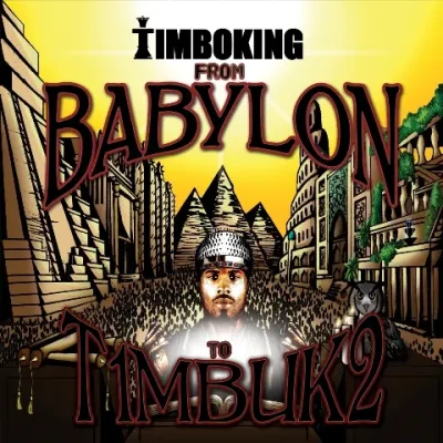 Timbo King - From Babylon To T1mbuk2