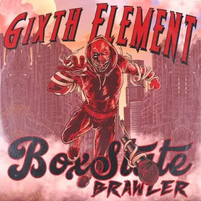 6ixth Element – 2025 – BoxState Brawler