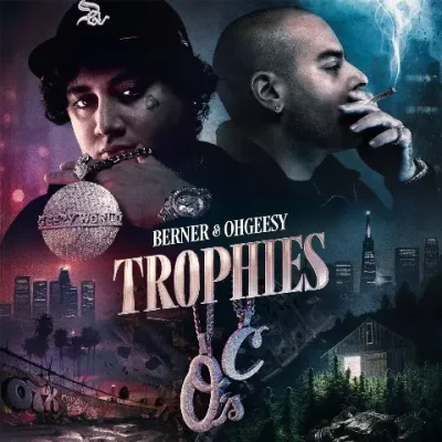 Berner & Ohgeesy - Trophies