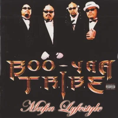 Boo-Yaa T.R.I.B.E. - Mafia Lifestyle