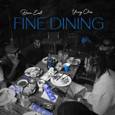 Dave East & Young Chris – 2025 – Fine Dining [24-bit / 44.1kHz]
