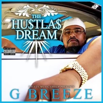 G Breeze - The Hustlas Dream