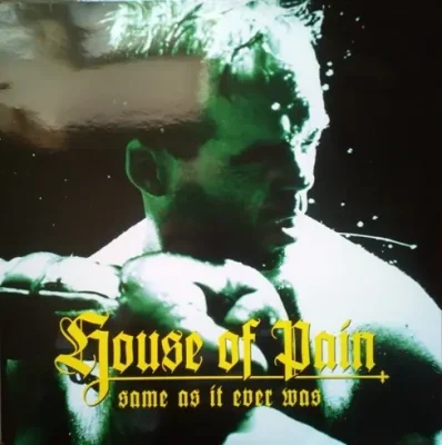 House Of Pain - Same As It Ever Was (2014-Reissue)