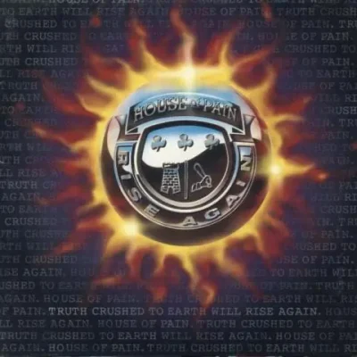 House Of Pain - Truth Crushed To Earth Shall Rise Again