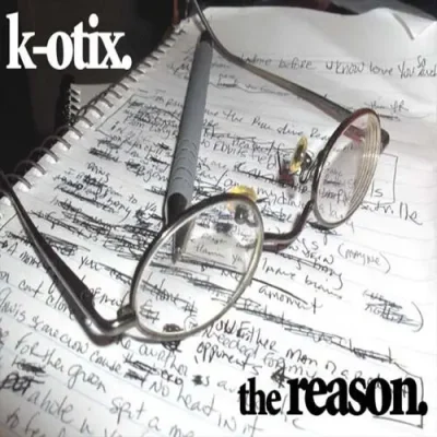 K-Otix - The Reason