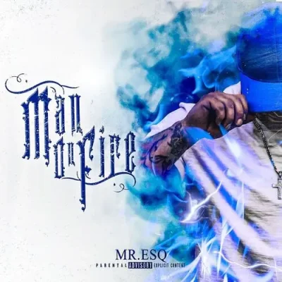 Mr. ESQ – 2025 – MAN ON FIRE