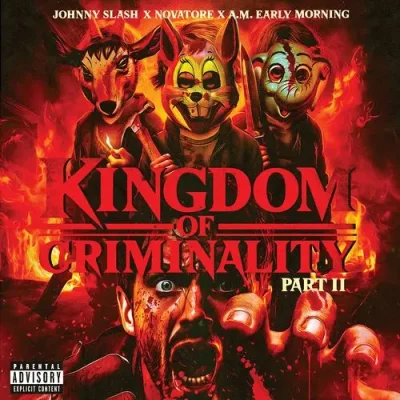 Novatore, A.M. Early Morning & Johnny Slash – 2025 – Kingdom Of Criminality Part II