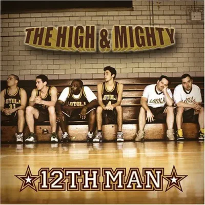 The High & Mighty - 12th Man