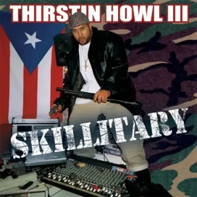 Thirstin Howl III - Skillitary