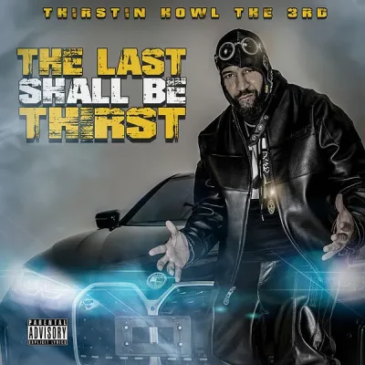 Thirstin Howl III – 2025 – The Last Shall Be Thirst