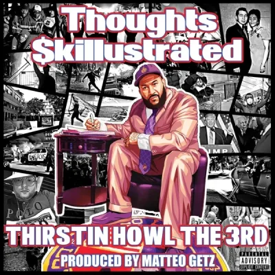 Thirstin Howl III - Thoughts Skillustrated