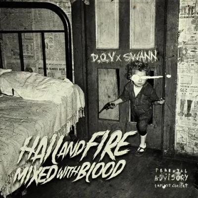 D.O.V & Swann - Hail & Fire Mixed With Blood