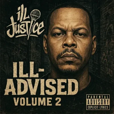 Ill Justice - ILL-ADVISED, Vol. 2