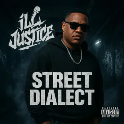 Ill Justice – 2025 – Street Dialect