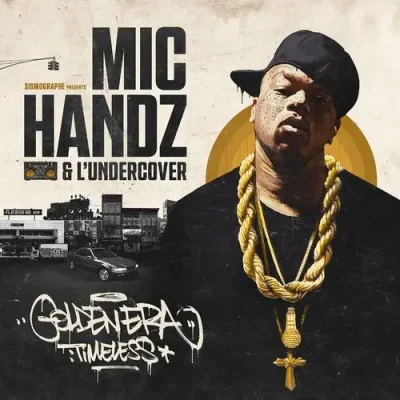 L'undercover & Mic Handz - Golden Era: Timeless