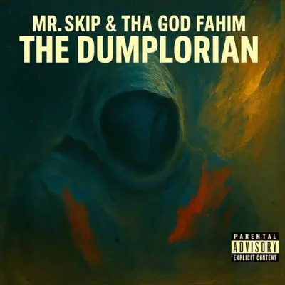 Mr. Skip & Tha God Fahim – 2025 – The Dumplorian EP