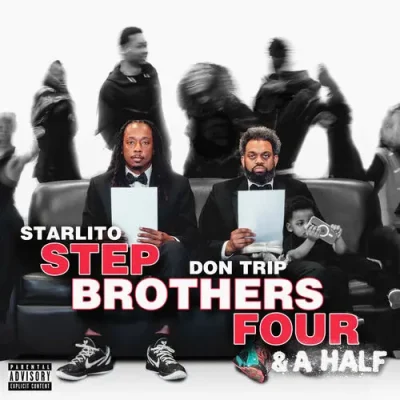 Starlito & Don Trip – 2025 – Step Brothers Four & A Half