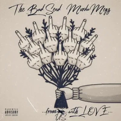 The Bad Seed & Murda Megz – 2025 – From Us With Love