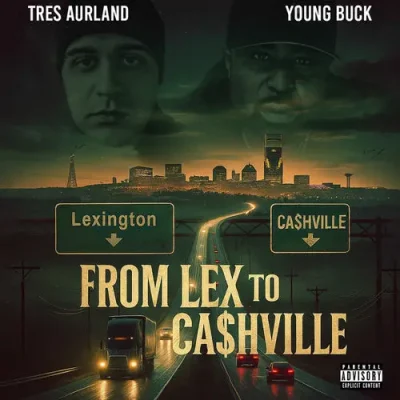 Tres Aurland & Young Buck – 2025 – From Lex To Ca$Hville EP