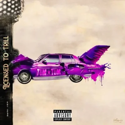 Tum Tum - Licensed To Trill