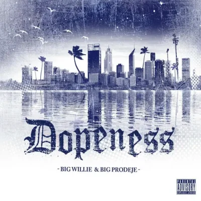 Big Prodeje & Big Willie - Dopeness