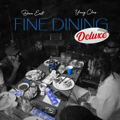 Dave East & Young Chris – 2025 – Fine Dining (Deluxe Edition)