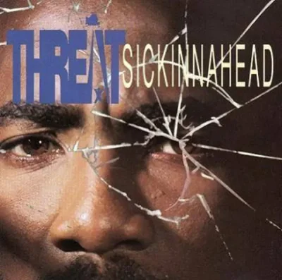 Threat - Sickinnahead
