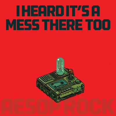 Aesop Rock – 2025 – I Heard It’s A Mess There Too [24-bit / 48kHz]