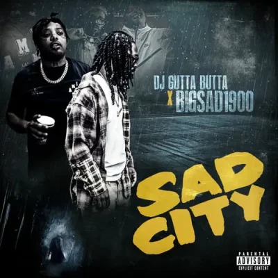 Big Sad 1900 & DJ Gutta Butta – 2025 – SAD CITY