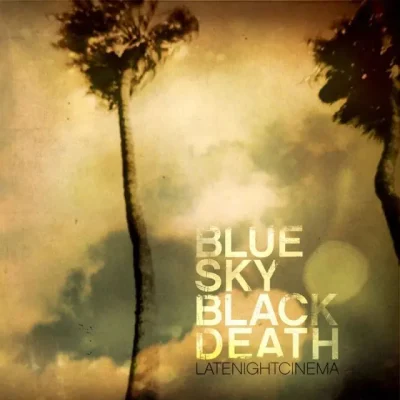 Blue Sky Black Death - Late Night Cinema