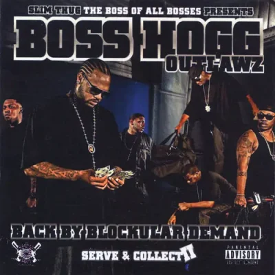 Boss Hogg Outlawz - Back By Blockular Demand: Serve & Collect II