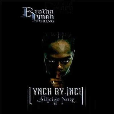 Brotha Lynch Hung - Lynch By Inch: Suicide Note