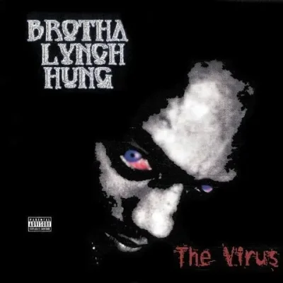Brotha Lynch Hung - The Virus