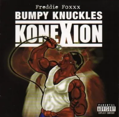Bumpy Knuckles a.k.a Freddie Foxxx - Konexion