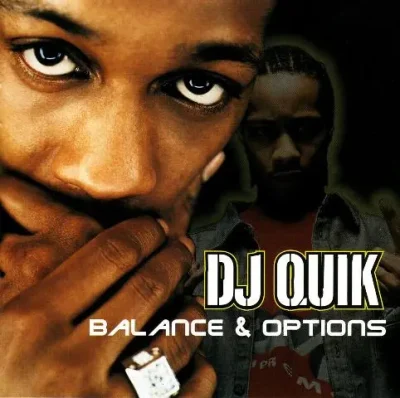 DJ Quik - Balance & Options