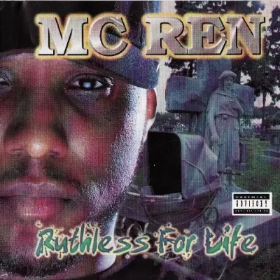 MC Ren - Ruthless For Life