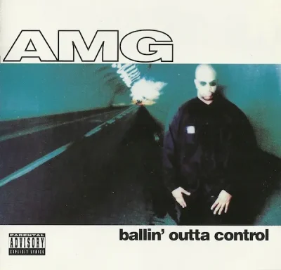 AMG - Ballin' Outta Control