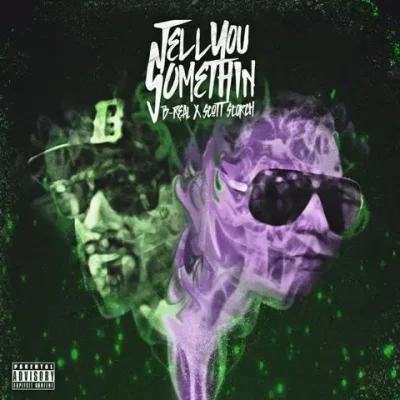 B-Real & Scott Storch - Tell You Somethin