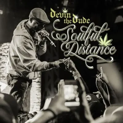 Devin The Dude - 2021 - Soulful Distance Devin The Dude - Soulful Distance
