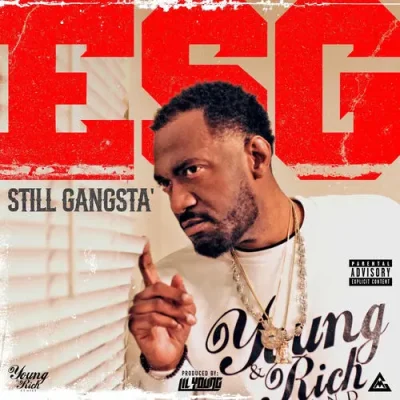 E.S.G. (Everyday Street Gangsta) – 2025 – STILL GANGSTA’
