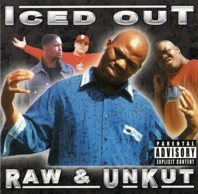 Iced Out - Raw & Unkut