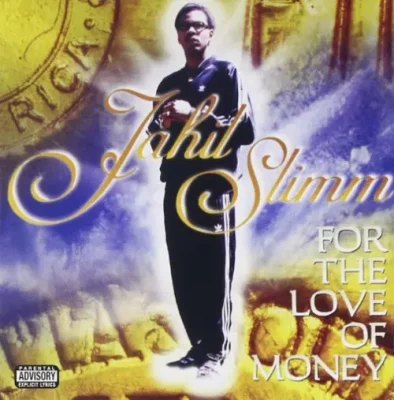 Jahil Slimm - For The Love Of Money