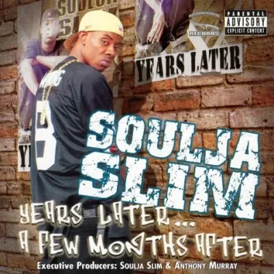 Soulja Slim - Years Later... A Few Months After