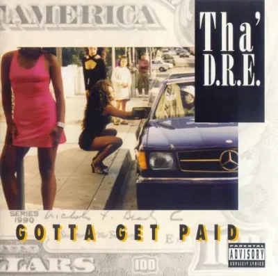 Tha D.R.E. - Gotta Get Paid