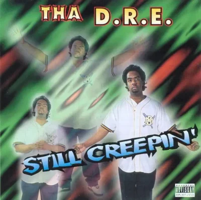 Tha D.R.E. - Still Creepin'