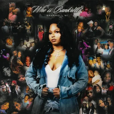 Bankroll Ni – 2025 – Who Is Bankroll EP